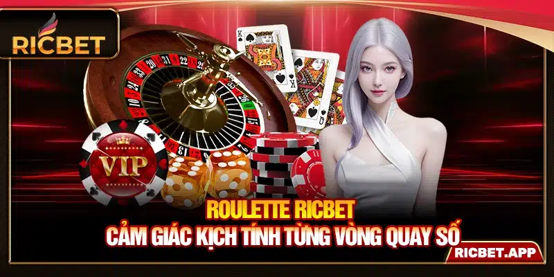 Roulette Ricbet - Cảm Giác Kịch Tính Từng Vòng Quay Số