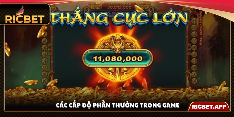 Hệ thống phần thưởng đa tầng, tăng dần theo cấp độ