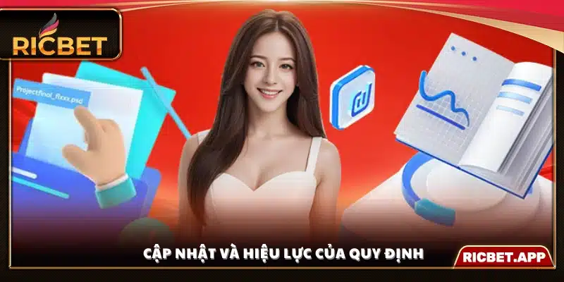 Cập nhật và hiệu lực của quy định