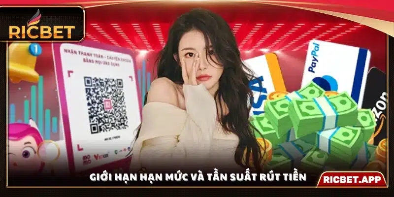 Giới hạn số tiền và số lần rút